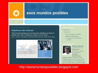 http://esosmundosposibles.blogspot.com 