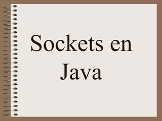 Sockets en
  Java
 