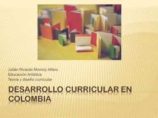 Desarrollo curricular en colombia