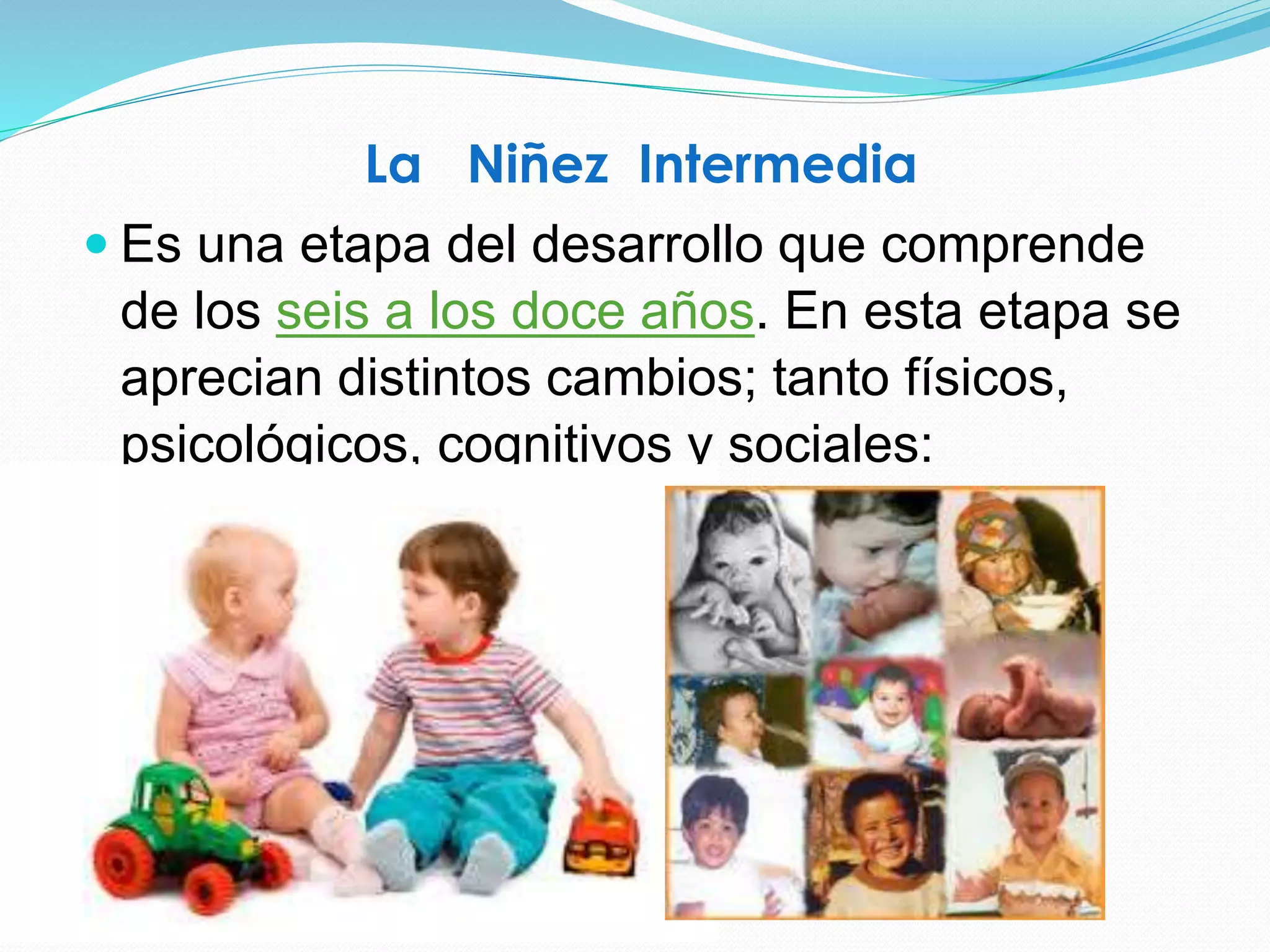 Desarrollo humano de 6 a 12 años. | PPTX