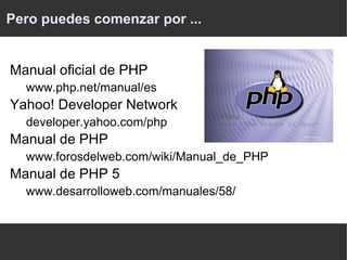 Un servidor web con soporte de PHP 