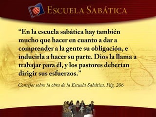 “El cariño y el amor deben verse en cada movimiento de los maestros y directores de la escuela. La fría formalidad debe ser reemplazada por el celo fervoroso y la energía. El amor de Jesús debe llenar de tal manera toda la escuela, que los alumnos lleguen a considerar esto como la educación más elevada.”Consejos sobre la obra de la Escuela Sabática, Pág. 170