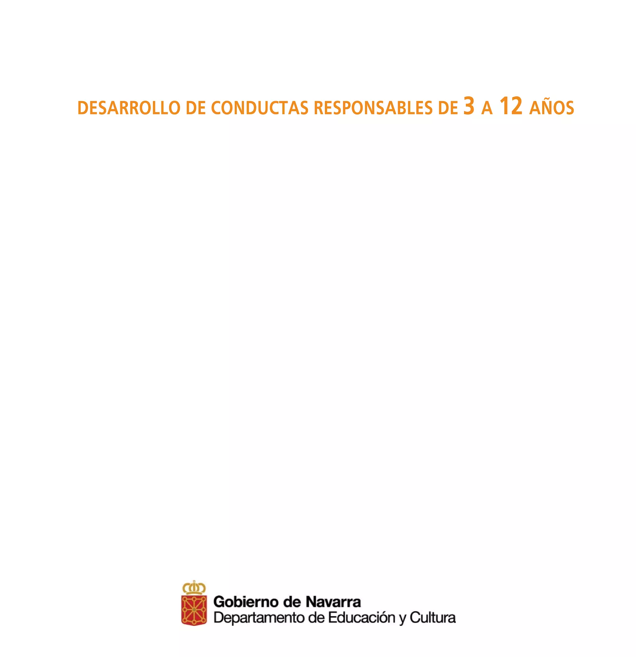 DESARROLLO DE CONDUCTAS RESPONSABLES DE 3 A   12 AÑOS
 
