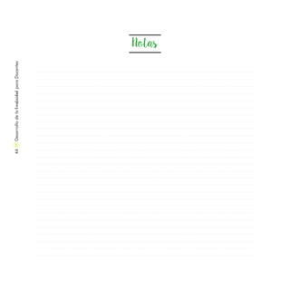 Notas
DesarrollodelaCreatividadparaDocentes44
 