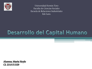 Universidad Fermín Toro 
Faculta de Ciencias Sociales 
Escuela de Relaciones Industriales 
Edo Lara. 
 