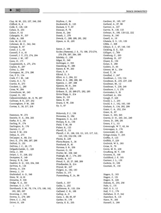 ÍNDICE ONOMÁSTICO




Clay, M. M., 233, 237, 249, 250             Dryfoos, J., 84                                 Gardner, H., 165, 167
Clifford, R., 6                             Duckworth, E., 125                              Garland, A., 87, 88
Cobb, R, 128, 129                           Dumais, S. X, 67                                Gartner, A., 327
Cohén, B., 255                              Duncan, R, 79                                   Garvín, R., 130, 133
Cohén, R, 53                                Durst, R., 244                                  Gelman, R., 108, 120-122, 222
Colangelo, N., 337                          Dusek, J., 279                                  Gentry, R., 240
Colby, A., 308                              Dweck, C, 288, 289, 291, 292                    Gesell, A., 19
Colé, M, 10, 133                            Dyson, A. H., 205                               Ghatala, E. S., 131, 159
Coleman, M. C, 343, 344                                                                     Gibbs, J., 308
Compás, B., 87                                                                              Gibson, E. J., 67, 149, 150
                                            Eaton, J., 109                                  Gickling, E. E., 325
Conel, J. L., 63
                                            Eccles (Parsons), J. S., 73, 188, 272-274,      Gilligan, C, 309
Connell, F. A., 61
                                              276 278, 287, 294, 295                        Ginsburg, C, 293
Connell, J. R, 272, 274, 294
                                            Edelsky, C, 238                                 Ginsburg, H., 107
Conner, J. M., 187
                                            Edgar, E., 349                                  Glaser, R., 156
Coon, H., 171
                                            Eichinger, J., 355
Coopersmith, S., 271, 274                                                                   Golan, S., 289
                                            Eisenberg, N., 299
Copian, R., 297                                                                             Golden, D., 65
                                            Eisner, E. W., 203
Corno, L., 296                                                                              Gómez, M. L., 254
Covington, M., 274, 296
                                            Elam, S., 8                                     Good, T., 36
Cox, P. D., 134
                                            Elkind, D., 5                                   Goodlad, J., 247
                                            Elliot, A. J., 204, 211
Craik, F. I. M., 148                                                                        Goodman, J., 133, 134
Cratty, B. J., 72
                                            Elliot, E. S., 288, 289, 291                    Goodman, K., 235, 237, 238
Craven, R., 273
                                            Epstein, J., 297, 298                           Goodman, M., 12
                                            Epstein, M. H., 344
Crockett, L., 280                                                                           Goodman, Y., 238, 249
Cross, W., 284
                                            Erickson, R, 252                                Goodnow, J., 5, 279
Crowehurst, M., 243                         Erikson, E., 20, 268-271, 282, 285              Gortmaker, S., 81
                                            Ervin-Tripp, S., 214
Crystal, D., 183                                                                            Gottfried, A., 294
                                            Estes, D., 110
Csikszentmihalyi, M., 8, 78, 297                                                            Gough, R, 229
                                            Estes, R., 83
Cullinan, B. E., 237, 252                                                                   Gould, L. J., 255
Cunningham, P. M., 240                      Evans, S. W., 339                               Gould, S. J., 162, 163, 168
                                            Ey, S., 87
Curtiss, S., 28, 217, 218                                                                   Graham, S., 134, 282, 289
                                                                                            Grant, C. A., 252, 254
                                                                                            Grant, K., 87
                                            Feltovich, P. J., 156
Dammon, W., 273                                                                             Grant, S., 303, 305
                                            Fennema, E., 184
Daniels, H. A., 204, 205                                                                    Graves, D. H., 240, 241, 249
                                            Ferguson, C. A., 215
Darby, B. L., 60                                                                            Green, D., 290, 291
                                            Ferrara, R. A., 159
Darling, N., 174                                                                            Green, F. L., 111
                                            Field, T. M., 69
Darlington, R., 176                                                                         Greenough, W. T., 63, 64
                                            Fisher, K., 123
Darwin, C, 27                                                                               Greenspan, S., 176
                                            Flavell, E., 111
David, Y. M., 254                                                                           Greenwald, H., 281
                                            Flavell, J. H., 106, 110, 111, 115, 117, 121,
Debus, R., 273                                                                              Griego-Jones, T., 255
                                              123, 150, 152-156, 158
DeCasper, A., 68, 214                                                                       Griffin, R, 133
                                            Flores, B., 238
Deci, E., 274, 286, 287, 289                                                                Griffith, R, 229
                                            Florio-Ruane, S., 36
DeFord, D., 251                                                                             Grolnick, W. S., 293
                                            Forehand, R., 81
DeRries, J. C, 20, 171                                                                      Gross, R., 79
                                            Forness, S. R., 339
Delgado-Gaitán, C, 226                                                                      Grove, M. K., 239
                                            Fournet, G., 83
Delia, J., 300                                                                              Grudberg, M. V., 339
                                            Fowler, M., 339, 340
Delpit, L. D., 238, 252                                                                     Gruesne, E., 109
                                            Fraleigh, M. J., 174, 293
Dempster, R, 149                                                                            Guildford, J. R, 165
                                            Franks, B., 117
Denny, R. K., 344                                                                           Gurtner, J. L., 130
                                            Freud, S., 20, 27, 268, 269
Deshler, D. D., 333, 334, 356                                                               Guthrie, D., 339
                                            Friedlander, B., 214
DeVries, R., 126                                                                            Guzmán, R., 150
                                            Friend, M., 327
Dewey, A., 234
                                            Fulgini, A., 182, 183
Dewey, J., 19
                                            Fulker, D., 171
Diefendorf, A. O., 346                                                                      Hagen, E., 163
                                            Furstenberg, F, Jr., 86
Dietz, W., Jr, 81                                                                           Hagen, J., 151
Dimattia, R, 330                                                                            Hagen, R., 229
Dodge, K. A., 301                           Gaeth, J., 337                                  Hakuta, K., 255, 256
Dormán, G. J., 173                          Galda, L., 252                                  Hale, G., 151
Dornbusch, S. M., 79, 174, 175, 180, 182,   Gallimore, R., 133, 254                         Hall, G. S., 12
  183, 293, 297                             Gallistel, C. R., 108                           Hall, V. C, 179
Downing, J., 355                            Gallup, A., 8                                   Hallahan, D. R, 342
Downs, A., 279, 280                         Gans, J., 84, 85, 87                            Hamilton, R., 131
Drew, C. J., 342                            Garber, H., 176                                 Hann, N., 308
Driver, R., 109                             García, E. E., 255                              Hansell, S., 299
 