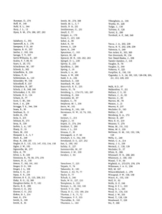 ÍNDICE ONOMÁSTICO




Rueman, D., 274                                Smith, M., 274, 308                Tiberghein, A., 109
Ruff, H., 149                                  Smith, M. L., 5, 7                 TY-ueba, H., 226
Ruhl, K. L., 344                               Smith, N. B., 251                  Tüdge, J., 138
Rury, J. L., 12                                Smitherman, G., 251                Tlilviste, R, 128
Ryan, R. M., 274, 286, 287, 293                Smoll, R, 77                       TUriel, E., 280
                                               Snipper, A., 176                   Turnbull, A. R, 348, 349
                                               Snow, C, 215, 226
Salisbury, C, 355                              Sobol, A., 80
Sameroff, A. J., 176                           Sokol, R., 59                      Vacca, J. A., 202, 239
Sampson, P. D., 60                             Sowers, S., 239                    Vacca, R. T., 202, 238, 239
Sapona, R. H., 357                             Spear, K., 249                     Valencia, S., 249
Sattler, J., 163, 164                          Spearman, C, 163                   Van Acker, R., 303, 305
Savage, T. V., 357                             Spence, M., 68                     Van Doornick, W., 134
Savin-Williams, R., 297                        Spencer, M. B., 180, 282, 283      Van Tiissel-Baska, J., 336
Scales, R, 7, 80, 81                           Spiegel, D. L., 238                Vander Zanden, J., 116
Scarr, S., 20, 172                             Spivey, E., 233                    Vaughn, B., 76
Schackman, M., 187                             Sprafkins, J., 280                 Vaughn, S., 344
Schenk, S., 302                                Spring, J., 19                     Volterra, V., 225
Schieffelin, B., 226                           Sroufe, L. A., 69                  Vurpillot, E., 150, 151
Schino, P., 61                                 Staats, A. W., 208                 Vygotsky, L. S., 24, 101, 125, 126-138, 205,
Schleinman, A., 122                            Stahl, S. A., 236                    211, 212, 229, 233
Schneider, W., 158                             Stainback, S., 328
Schonhoff, R, 237                              Stainback, W., 328
Schrauben, B., 287                             Stanovich, K. E., 235              Walk, R.D., 67
Schulz, J. B., 348, 349                        Stattin, H., 79                    Walkerdine, V., 211
Schumaker, J. B., 333                          Steinberg, L., 174-175, 183, 297   Wallace, C. S., 63
Schunk, D. S., 134                             Steinberg, Z., 344                 Wallace, J., Jr., 83
Schutz, R., 77                                 Stemmler, M., 87                   Warren, C., 85

Scott, C. M., 344                              Stephen, C., 76                    Warren, M., 78

Scott, J. A., 236                              Stephens, M. I., 336               Watson, J., 21
Scruggs, T. E., 344, 356                       Stern, W., 162                     Weaver, R, 237

Sears, R., 30                                  Sternberg, R., 165, 166            Wechsler, D., 163
Seidman, E., 11                                Stevenson, H. W., 10, 74, 183,     Wehler, C, 80
Seifer, R., 176                                  188                              Weinberg, R. A., 172
Seitz, S., 215                                 Stewart, C, 215                    Weiner, B., 287

Selman, R., 273                                Stigler, J., 10                    Weir, R. H., 219

Sena, R., 339                                  Stipek, D., 274, 294               Weisner, T., 279

Serbin, L. A., 187                             Stoddart, T., 280                  Weiss, M., 151, 152

Sharp, D., 10                                  Stone, J. L., 210                  Weiss, M. J., 229

Shatz, M., 222                                 Strauss, C, 81                     Wellman, H. M., 110, 153, 156,
Shepard, L. A., 5, 7                           Streissguth, A. R, 60                158

Short, K., 248                                 Strichart, S. S., 342, 356         Wells, G., 248
Shuy, R., 250, 251                             Strickland, D. S., 227, 252        Welsh, C. A., 214
Siegler, R. S., 121, 123, 147, 153, 154, 158   Sue, S., 180, 182                  Werry, J. S., 339
Sigler, J. W., 183                             Sulzby, E., 227                    Wertsch, J., 128, 129
Signorella, M., 277                            Summerville, M., 87                Wechsler, D., 37
Silva, A., 79                                  Swanson, J. M., 339                White, R., 286
Silver, L. B., 339                             Swisher, J., 84                    Whitesell, N. R., 286, 295
Simmons, R., 79, 80, 275, 278                                                     Whitmore, J., 180, 183
Simón, H. A., 156                                                                 Wiesel, T. N., 64
Simón, T., 102, 161, 162                       Taeschner, T., 225                 Wigfleld, A., 272-275, 278, 279
Singer, D. G., 106                             Taipale, V., 79                    Wilkinson, I. A. G., 236
Singer, J. L., 106                             Takanishi, R., 183                 Will, M. 327
Sinha, C. G., 211                              Tanner, J., 63, 75, 77             Wilson-Mitchell, J., 279
Sipay, E. R., 236                              Taylor, B., 77                     Winograd, R W., 158, 159
Skinner, B. R, 21, 125, 208, 212               Tchudi, S., 246                    Wixon, K., 155, 158
Slaby, R. G., 32, 300                          léale, W. H., 227, 233             Wolf, N., 82
Slaughter-Defoe, D. X, 183                     Templeton, S., 233                 Wolfe, D. R, 249
Slavin, R. E., 299                             Tbrman, L., 30, 162, 168           Wong, B. Y. L., 333
Sleeter, C. E., 252                            Terrell, T. D., 256                Wong, K. L., 345

Sleeter, CU., 252                              Tharp, R. G., 133, 189, 254        Wood, D., 134, 135
Slobin, D. I., 214                             Thomas, J. R., 71, 72              Wood, J. W., 355
Smit, E., 274                                  Thompson, V. E, 325                Wood, T., 128, 129
Smith, E., 109                                 Thorndike, R., 163                 Woodward, V., 228
Smith, K., 81                                  Thurston, L., 163                  Wu, R, 298
 