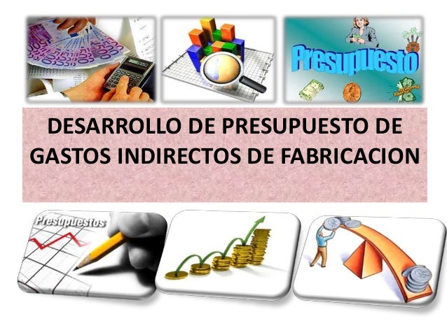 Presupuesto De Gastos Indirectos De Fabricación es.slideshare.net