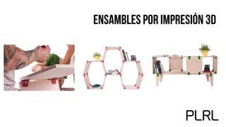 Ensambles Por impresión 3D
 