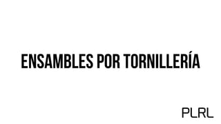 Ensambles Por Tornillería
 