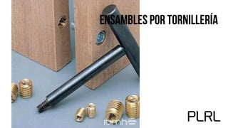 Ensambles Por Tornillería
 