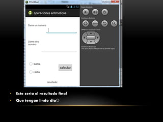 • Este seria el resultado final
• Que tengan lindo dia
 