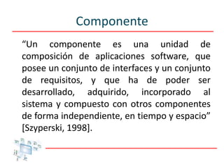 Desarrollo de software basado en componentes | PPTX