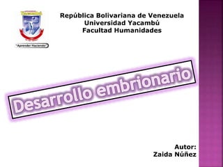 República Bolivariana de Venezuela
Universidad Yacambú
Facultad Humanidades
Autor:
Zaida Núñez
 
