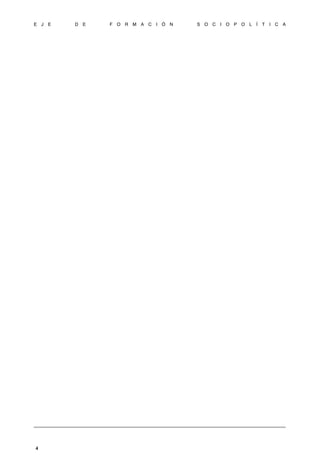 E J E D E F O R M A C I Ó N S O C I O P O L Í T I C A
4
 