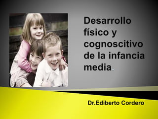Dr.Ediberto Cordero
 