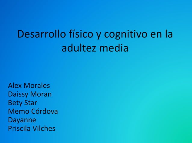Desarrollo físico y cognitivo en la adultez media | PPT