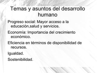 Sin estas capacidades,se limita la variedad de opciones disponibles y muchas oportunidades. 