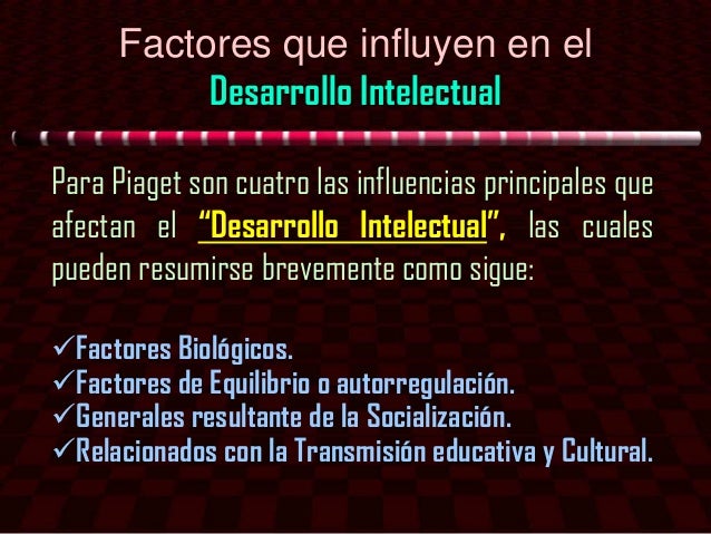 Desarrollo intelectual y sus factores
