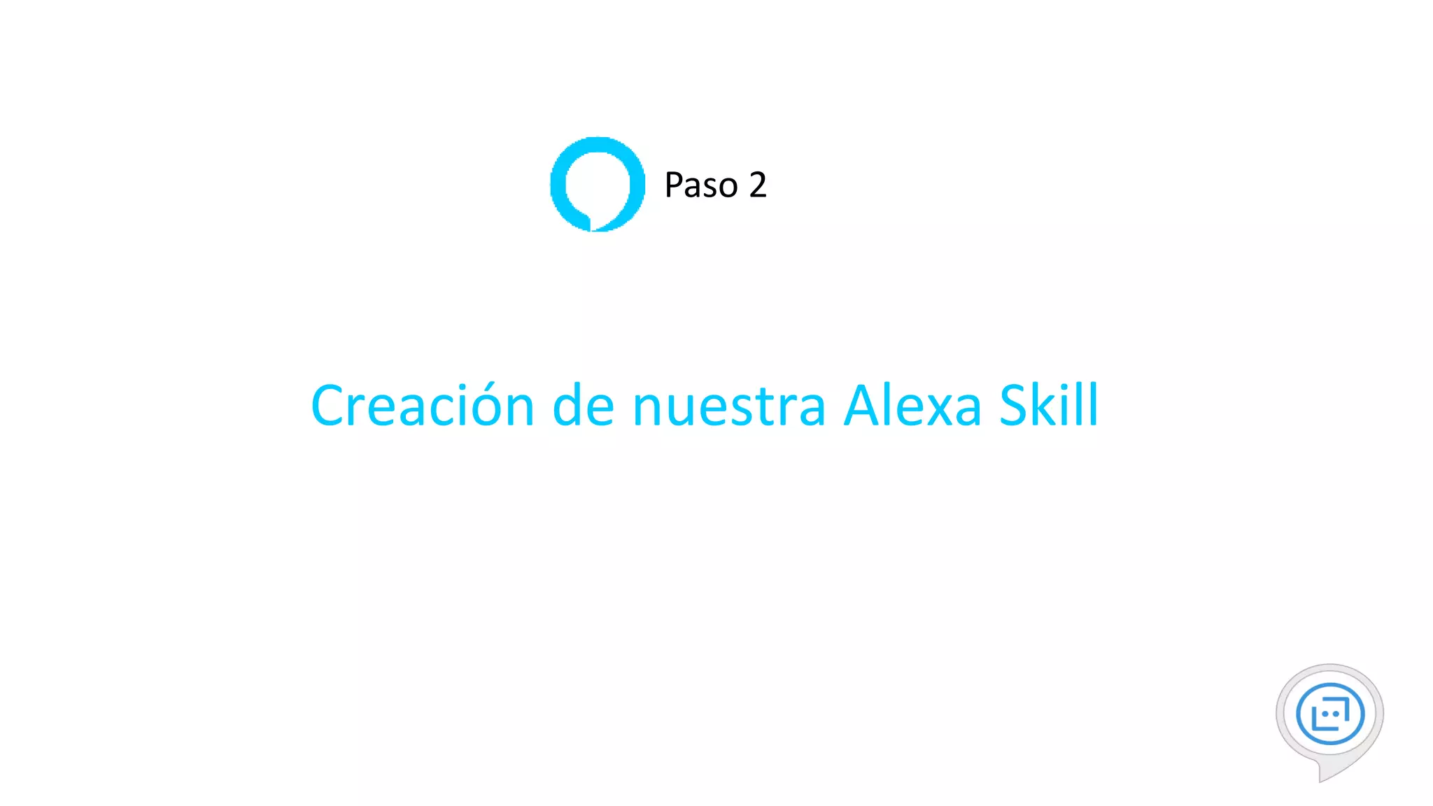 13
Creación de nuestra Alexa Skill
Paso 2
 
