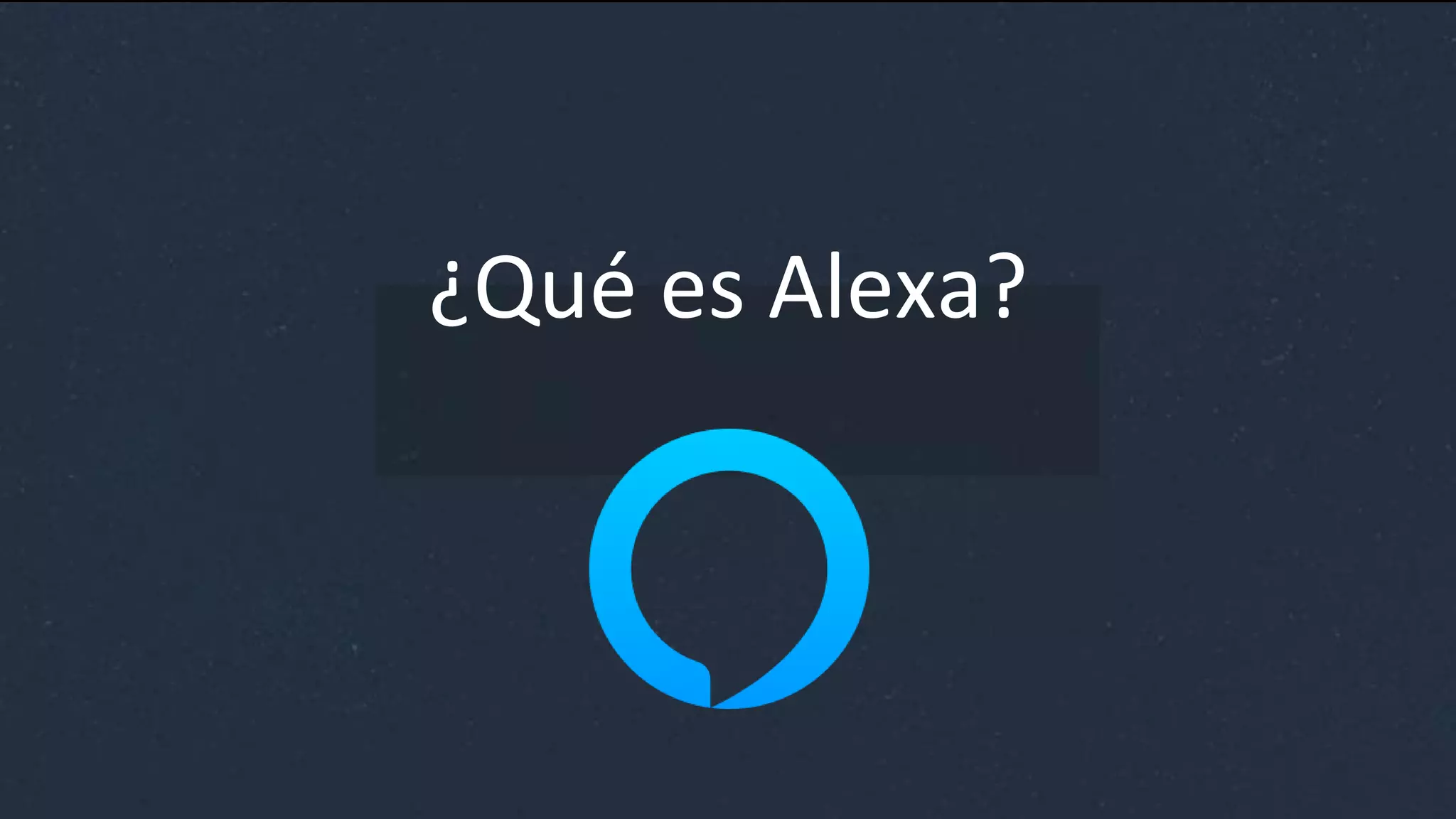 ¿Qué es Alexa?
 