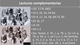 22/05/2018 81
Lecturas complementarias
• CEC 1776-1802
• VS 3, 32, 34, 54-64
• EV 4, 11, 24, 58, 69-73, 90
• GS 16, 17
• LG 16
• DH 1-3
• Sto. Tomás, S. Th., I, q. 79, a. 12; I-II, q.
76; q. 94, a. 1, ad 2 y a. 2; De Veritate,
q. 14, a. 2; q. 16, a. 1 y 3; q. 17, a. 1 y
2; In IV Sent., dist. 38, 2, 4 ad finem
 