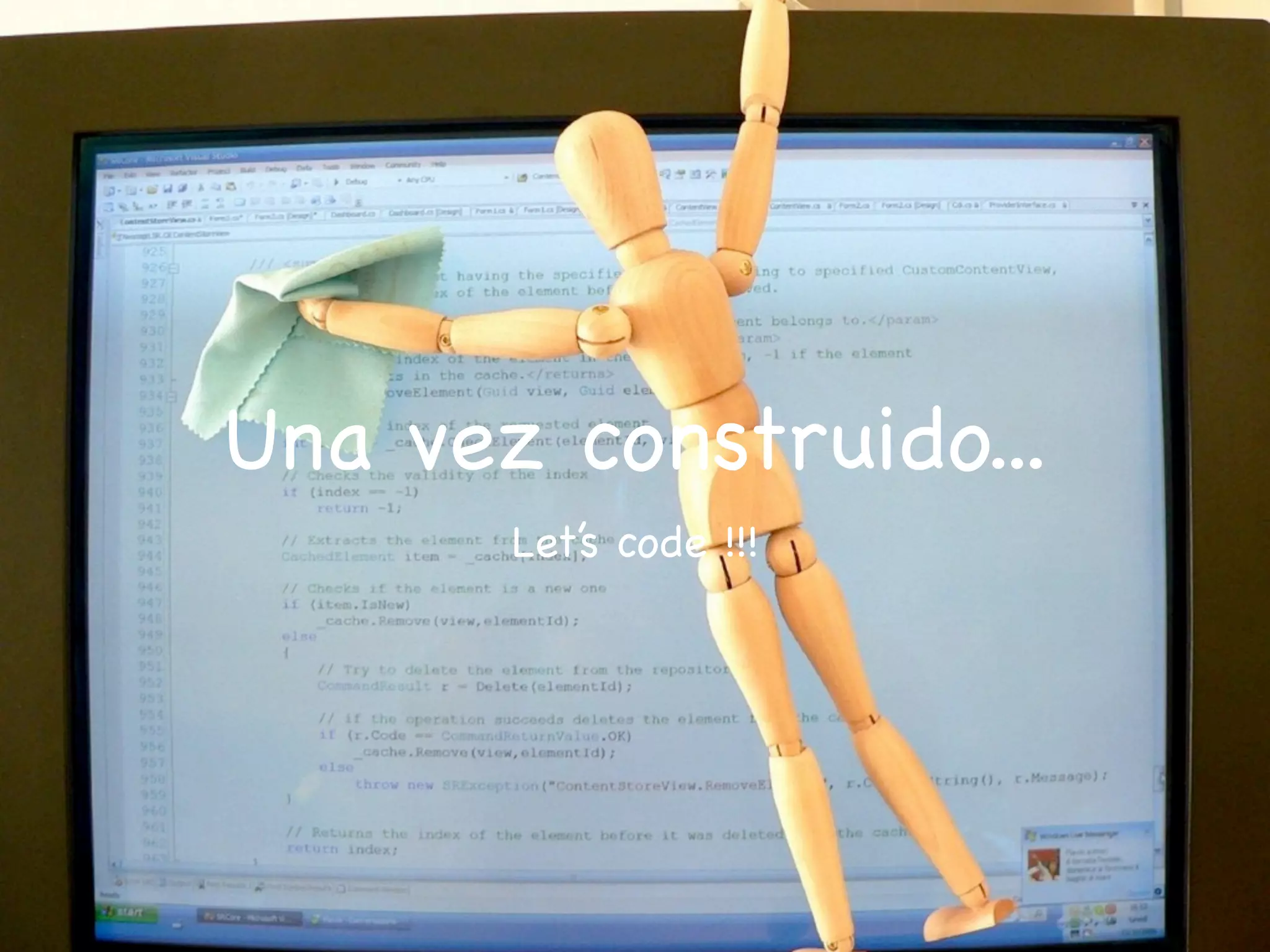 Una vez construido...
       Let’s code !!!
 