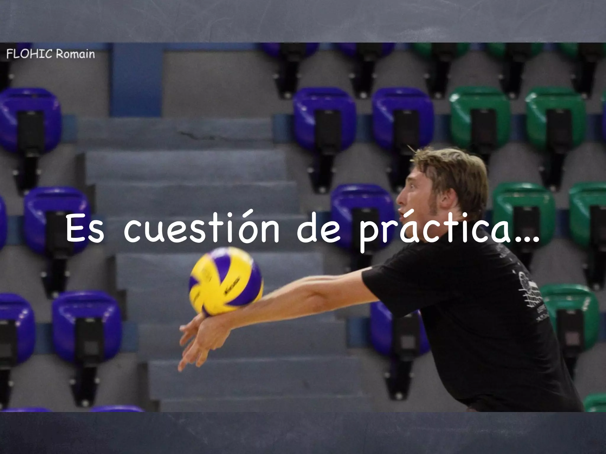 Es cuestión de práctica...
 