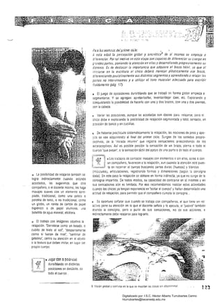 .. . .. '" ..- . .... .-' . -:: '-. -....
,~; . -'--.:'­
.... ; ....-,.
,.. La pósibilidad de relajarse tambiér. se
logra indirectamente cuando estando
acostados. les sugerimos que otro
compañero. o el docente mismo. les haga
masajes suaves con un elemento apro­
piado, tradicional, como una pelo;;; o
pelotita de tenis. o no tradicional, como
un globo, un rollito de cartón de papel
higiénico o de papel aluminio, ~na
botellita de agua mineral, etcétera.
D El trabajo con imágenes objetiva la
relajación. 'Derretirse como un helado. o
cubito de hielo al sol', 'desparramarse
como si lueran de miel', 'sentirse de
gelatina', centra su atención en el obieto
o la textura que deben imitar, en lugar del
propio cuerpo.
-1 :~~... 1I Jugar con la pOlaridad
'"!....- , duro/blando en distintas
1
~ posiciones en decúbito. de'--_~.-ll
todo el cuerpo.
'
P8,é lú3 aiUmaD!; dé,' Fimer cido: •
A esta edad la percepción global y síncrética9 de sí mismos se empieza a
diferenciar. Por tal motivo en esta etapa son capaces de diferenciar su cuerpo en
~;andes partes, poniendo la atención en ellas y desarrollando progresívamente su
dominio. Es de destac.7r la importancia Que adquiere el brazo hábil. ya que a/
iniciarse en la escritura el chico deberá manejar plásticamente ese brazo,
diferenciando paulatinamente sus distintos segmentos y aprendiendo a re/ajar las
partes no intervinientes y a utilizar el tono muscular adecuado para escribir
fluídamente (pág. 17).
Ji! El juego de oposiciones duro/blando Que se trabajó en forma glob21 empieza a
segmentarse. Y se agregan: apretar/soltar, levantar/dejar caer, etc. Explorando y
canquistando la posibilidad de hacerlo con uno y dos brazos, con una y dos piernas,
con la cabeza.
'" Variar las posiciones, aunque las acostadas son ideales para relajarse; pero el
chico debe ir explorando la pOSibilidad de relajación segmentada y total, ser¡tado, en
posición de banco y en cuclillas.
f;: De haberse practicádo sistemáticamente la relajación, las nociones de peso y apo­
yos se van adql.l:rienda al final del primer ciclo. Surgen de los sentidos propio­
CBotivOS, de la 'mirada interior" que registra sensaciones prescindiendo de los
ex:eroceptivos. Así es posible percibir la sensación de un brazo, pierna o todo el
CUerDO 'que pesan", o la sensación táctil del apoyo de una parte o de todo el cuerpo.
1I .it!f 11 ¡:¡ Los ¡ra;:,ajos de contacio: masajes con elementos o sin ellos, solos o con
li /1 iJ un compañero, favorecen ala relajación, aun cuando la atención esté pues­
ll--~ ta en recorrer el cuerpo buscando partes duras (huesos) y blandas
(músculos), articulaciones, registrando formas y dimensiones (según la cor,signa
dada). En este caso la relajación se obtiene en 10rma indirecta, ya que no surge de la
consigna impartida. De todos modos, su capacidad de centrarse en sí mismos y en
sus sensaciones aún es limitada.. Por eso recomendamos realizar estas actividades
c¡;ando los chicos ya tengan experiencia en 'soltar el cuerpo' y hallan desarrollado una
actitud de relajación, para permitir que el compañero cumpla la consigna...
51 Es oportuno ser,alar que cuando se trabaja con compañeros, el que tiene un rol
ac:ivo pone su atención en lo Que el docente señala y lo ejecuta, el 'pasivo' también
aTiende la consigna, pero a partir de sus sensaciones, no de sus acciones, e
indirectamente debe relajarse para lograrlo.
9. Visión global y cor.;;:sa en la que se mezclan las cosas sin discriminar.
Digitalizado por: I.S.C. Hèctor Alberto Turrubiartes Cerino
hturrubiartes@beceneslp.edu.mx
 