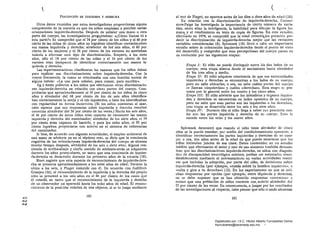 ( (~
PERCEPCI6N DE IZQUIERDA Y DERECHA
Otros datos rcunidos por estas investigadoras proporcionan alguna
comprensión de la manera en que los niños empiezan a percibir varias
orien~aciones izquierda-derecha. Después .de señalar una mano u otra'
parte del cuerpo, las investigadoras pregl!l1taban: «¿Cómo llamas tÚ a
esta parte?» Se comprobó que el 74 por ciento de los niños y el 66 por
cierto de las, niñas de cjnco años no lograban identificar correctamente
sus manos izquierda y derecha; alrededor de los' seis años, el 62 por.
ciento de las mujeres y el 56 por ciento de los varones no acertaban
todavía a efectuar este tipo de discriminación. Empero, a los siete
años, sólo el 14 por ciento de las niñ,as y el 16 por ciento de los
varones eran incapaces de identificar correctamente sus manos ,iz­
quierda y derecha. . ' ,
Las experimentadoras clasificaron las raZones que los niños daban
para explicar' sus discriminaciones sobre izquierda-derecha. Con la
mayor frecuencia, la mano se relacionaba con una función motriz de
alguna índole: «La uso para señalar, para comer, paraescribin>.
Ilg y'Ames pidieron a los niños que efectuaran otras discriminacio­
nes izquierda-derecha en relación con otras. partes del cuerpo. Com­
probaron que aproximadamente el 50 por ciento de los niños de cinco
años y alrededor del 68 por ciento. de los de seis años identifica­
ban correctamente la oreja y el ojo izquierdos, o bien los identificaban
con regularidad en forma incorrecta. (Si los niños contestan al azar,
cabe esperar que sus respuestas sobre izquierda y derecha resulten
correctas alrededor del 50 por cieI1to de las veces.) Hacia los seis años, .
el 64 por ciento de estos niños eran capaces de reconocer las manos
izquierda y derecha del examinador; alrededor de los siete años, el 74
'Por ciento eran 'capaces de hacerlo, y par.a los ocho aii.os, el 95 por
ciento lograban proyectarse con acierto en cl sistema de referencias
del examinador.
Si bien, de acuerdo con algunas autoridades, el empleo unilateral de
una mano se advierte ya en el séptimo mes, se diría que la. conciencia
cognitiva de las orientaciones izquierda-derecha del cuerpo se alcanza
mucho tiempo después, alred~dor de los seis o siete años. Alguna con­
ciencia de arriba-abajo y cierto sentido de adelante-atrás se adquieren
durante los años preescolares. en tanto que una conciencia de izquier­
da-derecha se desarrolla durante los primeros años de la escuela (18).
Binet sugiere que esta especie de reconocimiento de izquierda-den!­
cha se presenta aproximadamente a los siete años de edad; Terman la
ubica a los seis, y Piaget coincide con éL De acuerdo con GaIlifret­
Granjon (16), el reconocimiento de la izquierda y la derecha del propio
niño se presentó a los seis años en el 86 por ciento de los casos que
él estudió, en tanto que el reconocimiento de la izquierda y derecha
de un observador no apareció hasta los ocho años de edad. El. recono­
cimiento de la posición relativa de tres objetos, si se lo juzga mediante
c:;)
180
1",;)'" ,
el test de Piaget, no aparece antes de los diez o doce años de edad (18).
En 'relación con la discriminación de izquierda-derecha, Cacour­
siere-Paige ha investigado la importancia de cierto número de varia.
bIes, entre ellas la inteligencia, la habilidad para dibujar la figura hu­
mana y el rendimiento en tests de copia de figuras. En este estucHó,
efectúado en 1974, se comprob'ó que la edad cronolóLica permitía pre­
decir la discriminación de izquierda-derecha mejor que las restantes
variables consideradas (8).Spionnek (18) llevó.'l cabo un importante
estudio sobre la orientación izquierda-derecha desde el.punto de vista
del desarrollo y comprobó que esas percepciones del cuerpo pasan en
su evolución por las siguientes etapas:
Etapa 1: El niño no. puede distinguir entre los dos lados de su
cuerpo; esta etapa abarca desde el nacimiento hasta alrededor
de los tres años y medio.
Etapa //: El niño adquiere conciencia de que sus extremidades
izquierdas y derechas se encuentran a. los lados de su cuerpo,
pero no su;be ubicarlas, o sea, no sabe cuáles p:utes del cuerpo
se llaman «izquierdas» y cuáles «derechas». Esta etapCl se pre­
senta por lo general entre los cuatro y los cinco años.
Etapa //1: El niño advierte que los miembros y órganos izquier­
dos y derechos se encuentran en lados opuestos de su· cuerPo,
pero no sabe que esas partes SOn las izquierdas o las derechas;
esta 'etapa se desarrolla entre los seis y los siete años.
Etapa IV: Durante ella el niño llega a saber co::! precisión cuá­
les son las partes izquierda y derecha de su cuerpcl. Esto le
sucede entre los ocho y los nueve años.
Spionnek demostró que cuando el mno tiene aln:dedor de cinco
años se le puede enseñar, po. medio del condicionamiento operante, a
identificar correctamente las partes izquierdas y derechas de su cuer­
po; o sea, dos años antes de la edad en que puede esoerarse .que los
niños formulen juicios de esa clase. Datos contenido!; en un estudio
inédito que efectuaión el autor y uno de sus alumnos tnmbién demues­
tran que las discriminaciones izquierda-derecha, en niños con diagnós­
tico de discapacidad neurológica mínima, podían ser mejoradas consi­
derablemente mediante ,el entrenamiento en varias actividades motri­
ces que incluían la adopción, por parte del niño, de decisiones sobre
izquierda-derecha (por ejemplo, «rueda sobre tu hombro izquierdo», o
</salta y gira a tu derecha») (12). En los experimentos en que se soli­
, citan respuestas por opción (por ejemplo; entre iiquierda y derecha.), , 

no se debe suponer que se han obtenido respuestas «correctas» a 

menos que una población de niños conteste con, acierto alrededor del 

75 por ciento de las veces. En consecuencia, a juzgar por losresultados 

de las investigaciones al respecto, cabe pensar que sólo cl-ando alcanzan 

181 

Digitalizado por: I.S.C. Hèctor Alberto Turrubiartes Cerino
hturrubiartes@beceneslp.edu.mx
 