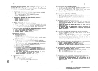- - -
í
corporales, adquieren también cierta conciencia de algunas .partes de
su cuerpo. A continuación se presenta la escala, junto con los ejercicios
. de evaluación correspondientes a cada etapa.
,
IDENTIFICACIÓN DE LOS PLANOS CORPOMLES (FRENTn, ESPAUlA, COSTADOS)
a Toca el frente de tu cuerpo -.:....____
b Toca la parte superior de tu cabeza _ _,_--­
e Tócate la. espalda ----­
·2 IDENTIFICACIÓN DE PARTES DEL CUERPO (MIEMBROS, ETCltrERA)
a Tócate los pies ---__ 

b Tócate el brazo - -___ 

c Tócate la pierná.----_ 

J 	 OIlJETOS EN RELACIÓN CON LOS PLANOS CORPORALES
a ¿tDónde está la pelota: enfrente, detrás o al costado de ti? ___
b La pelota, ¿está cerca de tus pies o. de tu cabeza? ______
c La silla, ¿está. al lado, detrás o enfrente de ti? ____
4 	 PLAI'OS CORPORALES EN RELACIÓN.CON OBJETOS (FRENTE, ESPAUlA, COSTADO)
a' Toca la pared con el costado del cuerpo ..__---.,
b Acuéstate de espaldas en el colchón -:-___.
c Acerca la espalda a la silla _____
5 	 MOVIMIENTOS CORPORALES
a Movimientos del tronco
Inclínate hacia adelante _____
ji 	 Inclínate hacia un costado; inclínate hacia el costado opues.
to-----­
III Inclínate lentamente hacia atrás __-,-__
b Grandes movimientos en relación con los planos corporales
í ¿Dónde está tu costado? ¿Puedes moverte hacia
el costado? - -___
ií Puedes moverte hacia adelante y hacia atrás? ___
¿Puedes moverte hacia el costado? _____
IH ¿Puedes saltar? ---__
e Movimientos con los miembros
¿Qué puedes hacer con los brazos? Extiende los brazos ___
Flexiona los brazos Levanta los brazos a la altura
de los hombros - Haz girar los brazos (en ambas
direcciones) ----_
ii ¿Qué· puedes hacer con las piernas? Extiende las piernas
Flexiona una pierna' en la rodilla
Levanta una pierna a la altura de la. cadera ___~_
6 . LATERALWAD DEL CUERPO 

a Toca tu pierna izquierda _____ 

b Toca tu brazo derecho _____ 

c 	 Mantente en equilibrio sobre un pie ____
c::7
184
. ,.¡;;a.""
( 

7 	 UTBRALIDAD EN REJ"ACIÓN CON LOS OBJETOS
a Aquí hay una silla; acerca a la silla el costado izquierdo - - - ­
b Pon el pie izquierdo dentro de la caja __o
~ c.' Ve hasta la pared y acerca a ella el lado derecho de tu cuerpo;
ahora toca la pared con el lado izquierdo de tu <::uerpo ----­
8 	 Onruro~· EN RBLA.CIÓN CON LA LATBRALlDAD
a ¿Está esa caja Cerc:a de tu costado? -.-----.;.
b Esta varilla, ¿toca tu pie derecho o tu pie izquierdo? ----­
c ¿Cuál de tus brazos está más cerca de la pelota? ----­
9 UTERALIDAD EN RBLA.CIÓN CON OBJETOS MÓVILES
a Quédate quieto. Yo me moveré alrededor de :i. Me dirás dónde
estoy. ¿Estoy. a espaldas de ti, a la izquierda. a la derecha?
b 	 Ahora me mbveré con rapidez algo mayor. lIe dirás dónde' es-·
toy ' .
c 	.Sin· moverte, dime por dónde rueda la pelot3 en relación con
tu cuerpo. ¿Rueda a la izquierda, a la derecha, detrás o ade­
lante?
10. UTfiRAUDAD D1!LCUllRPO EN 'MOVIMIENTOilN RllIACI6N CON OlUETOS
a
b
Camina alrededor de esta silla y dime dónde está la silla en
relación contigo
(El examinador utiliza dos sillas en torno de las' cuales se puede
caminar describiendo un ocho.) Camina alrededor de las sillas y
dime dónde estás. ¿Cuándo están más cerca de las sillas los
costados izquierdo y derecho de tu cuerpo?
11 LAoos IZQUIBRDO y DERECHO DI! OBJETOs (SISTEMA PROP'O DE REFERENCIAS)
a Señala el costado izquierdo de la mesa ----­
b .Sefiala el costado derecho de la silla .
c Muéstrame los lados derecho e izquierdo del papel ----­
12 DlREcCIONALIDAD ESTÁTICA EN RELACI6N C~N OTRAS P2RSONAS (ADOPCIÓN
DEL SISTEMA DI! REFBÍU!NCIAS DI! OTRA PERSONA)
a (Persona frente al sujeto) Muéstrame mi brazo izquierdo -'--­
b Toca mi codo derecho ------­
e Toca mi oreja derecha con tu mano izquierda ----­
.'
13 UTERALIDAD DI! OTRAS PERSONAS EN RELACIÓN CON OBJETOS ESTÁTICOS •
a ¿Cuál costado de mi cuerpó está más cerca de la silla? - - - ­
b :A medida que yo camino trazando un (;~ho (:llrededor de las
dos .sillas),. dime cuál de mis costados está más cerca del al:>­
jeto----­
185
Digitalizado por: I.S.C. Hèctor Alberto Turrubiartes Cerino
hturrubiartes@beceneslp.edu.mx
 