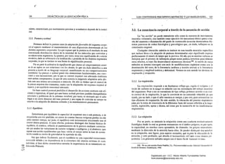 r
(f
184 DIDÁCflCA DE LA EDUCACiÓN FíSICA LOS CONTENIDOS PERCEPTIVO-MOTRICES Y LAS HABILIDADES... 185
i~~
núento, caracterizada por movimientos precisos y econ6micos depende de la tonici­
dad.
3.1.2. Postura y actitud
Podemos definir la postura como.la adaptacíóllfavorable del esquema corpo~
mI al espacio mediante el mantenimiento de una disposición detennulada de los
distintos,segmelltos corporales. Lo que supone que' la postura es el resultado de una
determinada distribuci6n tónica de la totalidad de los músculos que controlan y
movilizan estos segmentos. La postura, por tanto, tiene una significación de carácter
mecánico, dada su referencia a la localización y posici6n de los distintos segmentos
corporales, lo que se traduce en una forma de equilibración personal.
Por su parle la actitud es la significación que damos al comportamiento exter­
no de un sujeto el! SIlS relaciones COIl los demás, lo que sin duda identifica a una'
persona aJravés de su lenguaje corporal, manifestado en sus comportamientos
cinestésico. La postura o actitud posee dos dimensiones fundamentales, una cons­
ciente y otra incollsciente, por lo que su control requiere una adecuada simbiosis
entre ambos componentes, ya que de otra .manera la exigencia adaptativa seria dis­
tinta ante Ulla: misma circunstancia o estímulo. De ello se deduce que el contr01 de
b postura requiere dos elementos, cuales son la adaptación del esquema corporal al
espacio, y un equilibrio emocional adecuado.
Un buen control postural posibilita el desarrollo de acciones motrices más efi­
cientes y expresivas, al igual que una buena actitud previene posibles desequilibrios'
articulares y problemas de la columna vertebral, por tanto, es necesario que el niño
llegue a un cierto domi¡úo del tono postural y sea capaz de controlar su cuerpo en
relación 11 la adopci6n de distintas actitudes y su mantenimiento permanente.
3.1.3. Equilibrio
.Entendemos por equilibrio la capacidad de mantener una o más posturas, o de
recuperarlas una vez perdidas, en contra de cuantas 'fuerzas exógenas puedan incidir
sobre nuestro cuerpo, así pues, el equilibrio está Íntimamente relacionado con el
control tónico-postura!. A estos efectos, podemos distinguir dos formas básicas de
equílibrio, el estático, referido al manteninúento de la postura mediante correccio­
nes que anulen las variaciones de carácter exógeno o endógeno; y el dinámico, que
supone una acción equilibradora que hace volver al cuerpo sobre la base de susten­
tación cuando su centro de gravedad se ha apartado de ella.
Hay que indicar finalmente, que el equilibrio es una capacidad escasamente
entrcnlble debido a su dependencia de la estructura del.sistema nervioso de cada
individuo, si bien dicha característica acentúa la importancia de su tratamiento en
O Educaci6n Pri~aria.
.:::J,
<.:'
'"
3.2. La conscit:ncia corporal a través de la ausencia de acción
La "no acción" no puede entenderse sólo como la lIusencia de movimiento
muscular voluntario, sino también como ejercicio del mecanismo tónico quien a tra­
vés, del aumento o dism.inució~ del grado de contracci6n m1lscular desencadena dis- ,
tintos Procesos de orden fisiológico y psicol6gico que, ;;in duda, influyen en la
consciencia corporal. .
Cualquier alteraci6n anímica se traduce en una tensión muscular específica
que incluso lleva a la'adopción de posturas determinadas l:uyo significado expresa
perfectamente el estado de ánimo que la provoca. De ahí, q'le en muchas culturas se
dedujera que el proceso de influencia psique-soma pudiera ¡nvertirse para obtener
otros efectos, a cuyo fin desarrollaron numerosas técnicasl68. A través de estos
métodos se intenta conseguir una serie de modificaciones orgánicas como son la
disminución del tono, de la frecuencia .cardíaca y tensión arterial, o la frecuencia
respiratoria y amplitud torácica y abdominal. Veamos en este sentido las técnicas de
respiración y relajación.
3.2.1. La respiración
La respiración responde a un fenómeno reflejo que: regula el oxígeno y el'
óxido de carbono en la sangre en relación con las necesidades del trabajo muscular
del organismo. Pese a ser un mecanismo de tipo reflejo, parlemos acceder a un cier­
to control de la respiración, lo que lo convierte en un contenido educable ya que
ayuda, por un lado, a que el niño conozca su cuerpo, y por otro, para automatizar UIl
tipa eficiente de respiración. En este sentido, la educación del proceso respiratorio
pasa por la toma de conciencia de la diferéntes fases del mismo referidas a la inspi­
ración, espiración,. apnea y disnea, así como por la corrección de las insuficiencias
respiratorias.
3.2.2. La relajación
Por su parte, se entiende la relajación como una cunducta exclusivamente
fisiológica desde la cual se generan resonancias en el ámbito psíquico, es por taJJlO,
la capacidad, en muchos casos aprendida, de distender ios grupos musculares.
mediante la dirección de la atención hacia ellos. Se pueden distinguir dos estadíos
en la relajación, uno ligero, para sujetos normales, que sU,Jone la educación de la
atención; y otro profundo, que aborda el inconsciente, util :zado como técnica
quiátrica. Los primeros métodos surgen con el único fin de disminuir el tono.
168. Ver en este sentido Paslor Pradillo. J.L.: Psicomotricidml escolar. Editorial Universidad de
Alcalá de Henares. GUlldnlajara, 1996.
Digitalizado por: I.S.C. Hèctor Alberto Turrubiartes Cerino
hturrubiartes@beceneslp.edu.mx
 