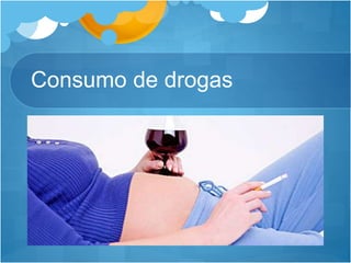 Consumo de drogas
 