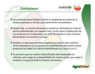 Alianza Clayuca/CIAT – Empresa privadaDesarrollo de productos alimenticios a partir de materias primas biofortificadas