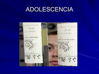 ADOLESCENCIA
 