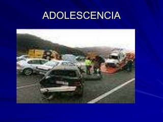 ADOLESCENCIA
 