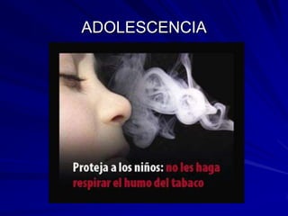 ADOLESCENCIA
 