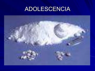 ADOLESCENCIA
 