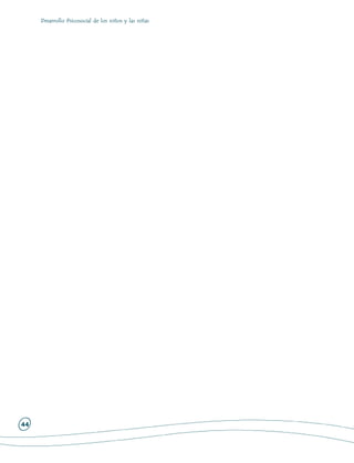 Desarrollo Psicosocial de los niños y las niñas




44
 