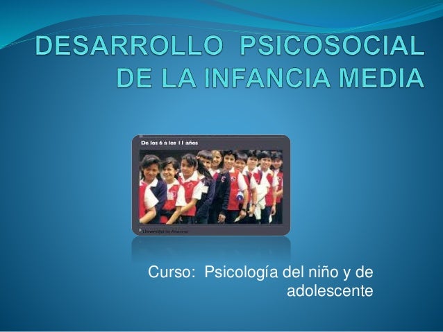 Desarrollo psicosocial de la infancia media