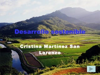Desarrollo sostenible Cristina Martínez San Lorenzo 