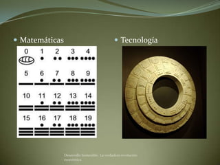  Matemáticas                                   Tecnología




                Desarrollo Sostenible. La verdadera revolución
                económica
 