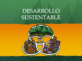 Desarrollo Sustentable