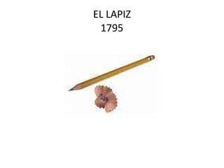 EL LAPIZ 1795 