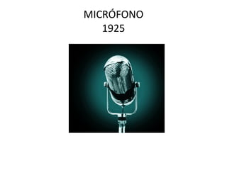 MICRÓFONO 1925 