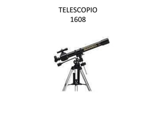 TELESCOPIO 1608 