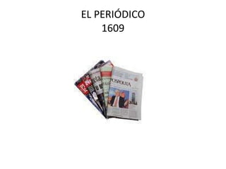 EL PERIÓDICO 1609 