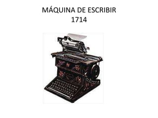 MÁQUINA DE ESCRIBIR 1714 