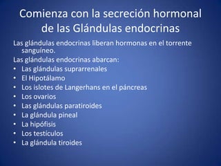 Momento cuando el niño experimenta cambios físicos, hormonales y sexuales, para lograr la capacidad de reproducirse. 