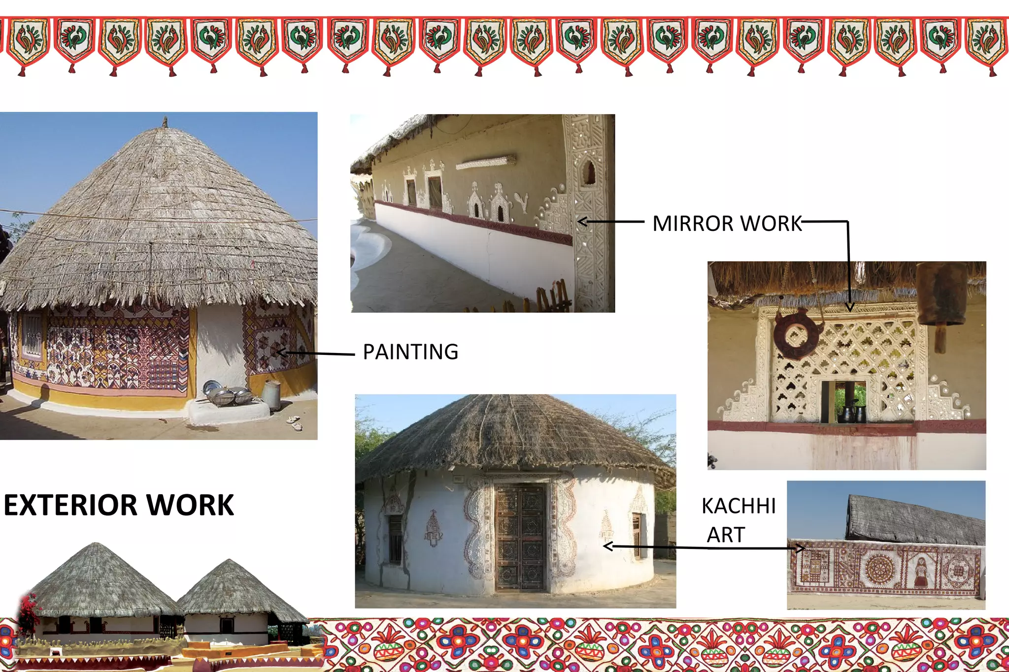 PAINTING
KACHHI
ART
MIRROR WORK
EXTERIOR WORK
 
